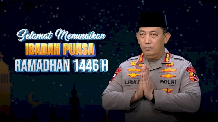 Kapolri: Selamat Menjalankan Ibadah Puasa, Momentum Berlomba-Lomba Dalam Kebaikan